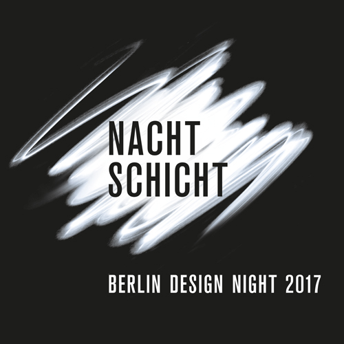 NACHTSCHICHT Berlin Design Night 2017