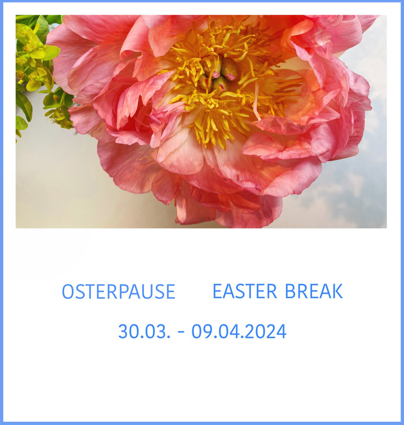 Osterpause 30.03. - 09.04.2024